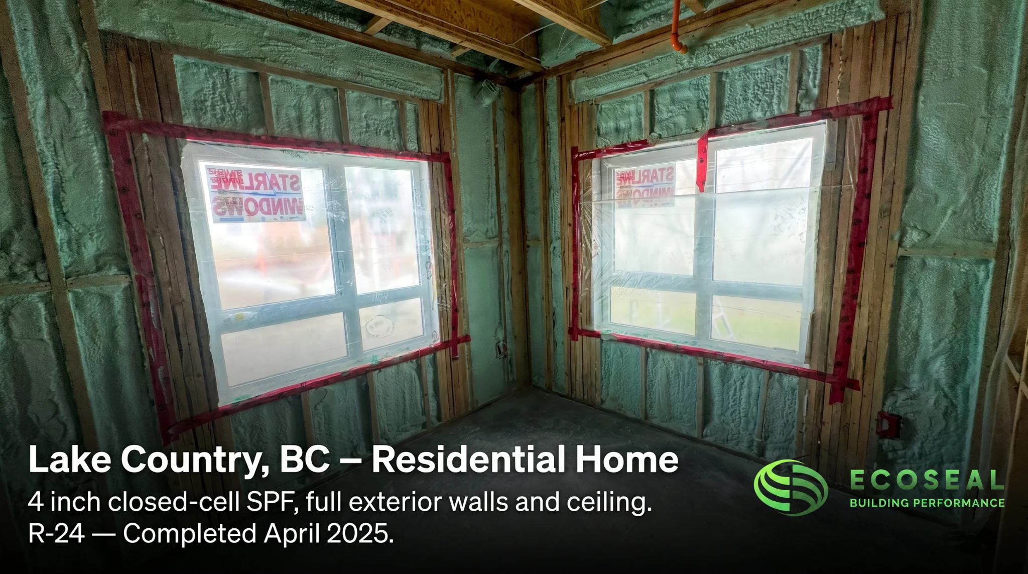 Lake Country, BC — Residential Home. 4 inch closed-cell SPF full interior.